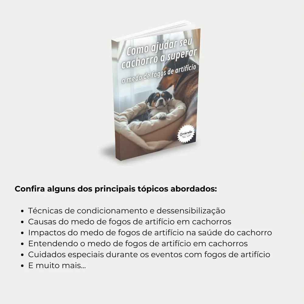 Livro "Como Ajudar seu Cachorro a Superar o Medo de Fogos de Artifício" – guia prático para adestramento, dessensibilização e bem-estar canino.