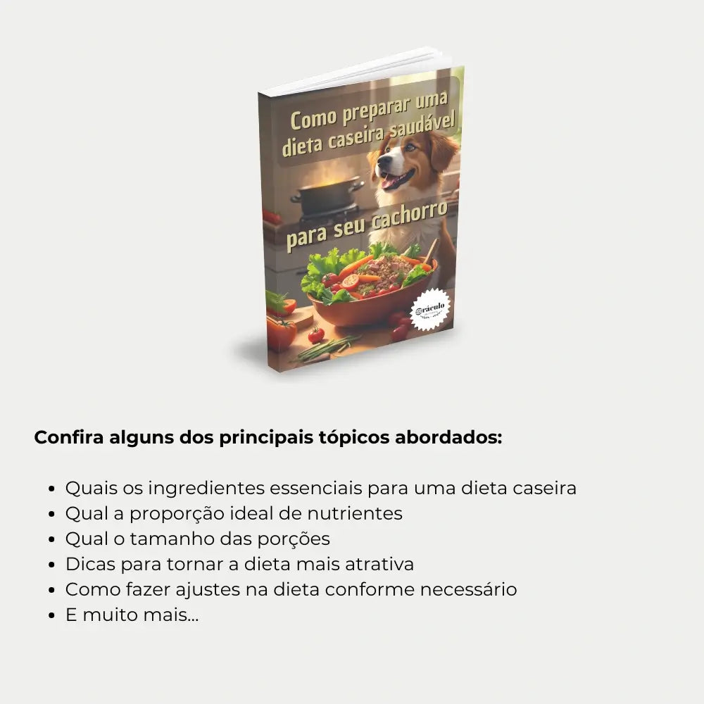 Livro "Como Preparar uma Dieta Caseira Saudável Para seu Cachorro" – aprenda a preparar refeições caseiras e saudáveis para melhorar a saúde e bem-estar do seu cachorro.
