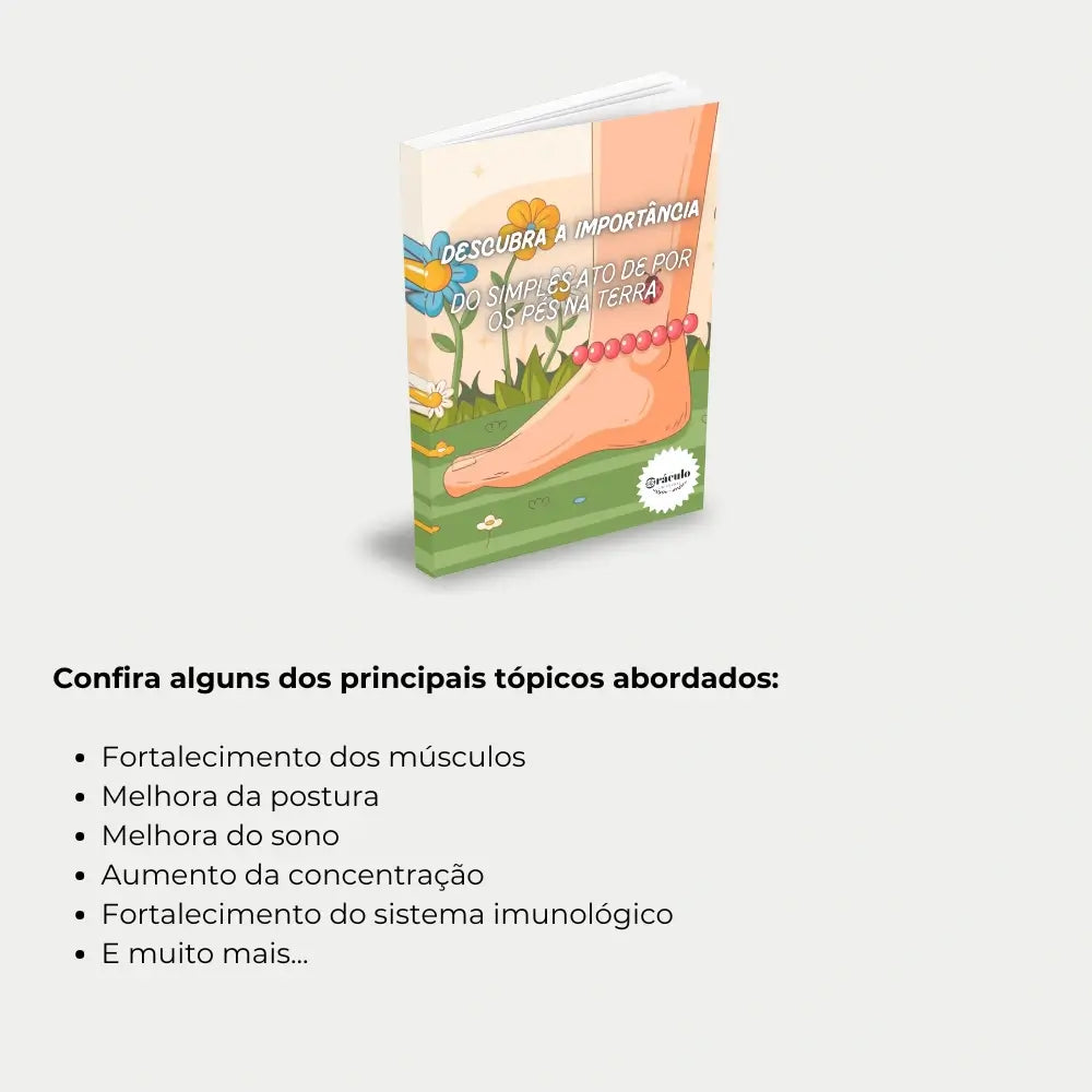 Livro "Descubra a Importância de Colocar os Pés na Terra" – descubra como a prática de caminhar descalço melhora a saúde e promove o equilíbrio energético.