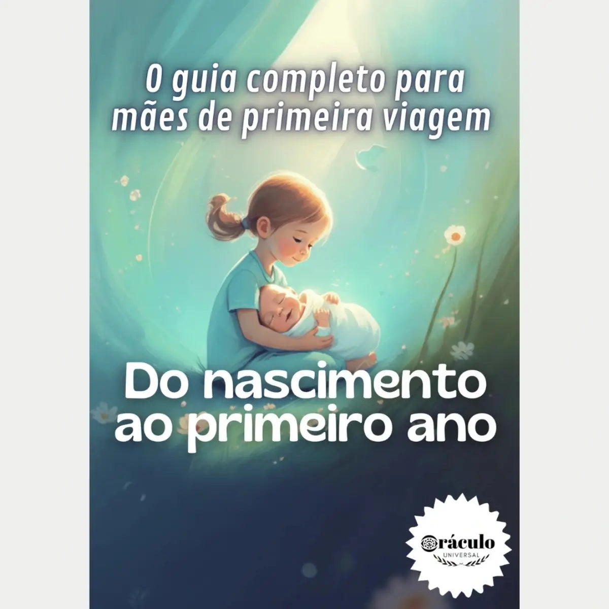 Audiolivro "O Guia Completo para Mães de Primeira Viagem: Do Nascimento ao Primeiro Ano" – tudo o que uma mãe de primeira viagem precisa saber para enfrentar os desafios do primeiro ano do bebê.