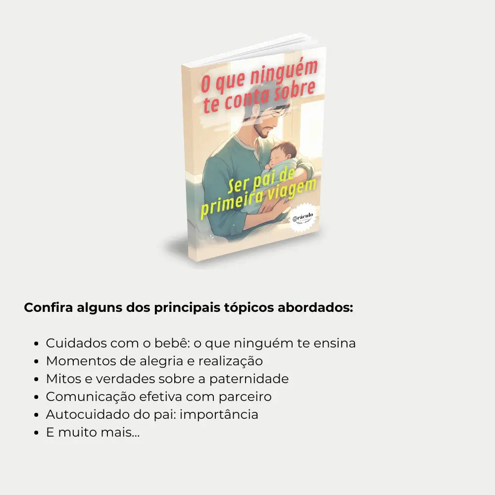 Livro "O Que Ninguém te Conta Sobre Ser Pai de Primeira Viagem: Dicas Essenciais" – conselhos práticos e honestos para pais iniciantes, ajudando a lidar com a paternidade de forma confiante e tranquila.