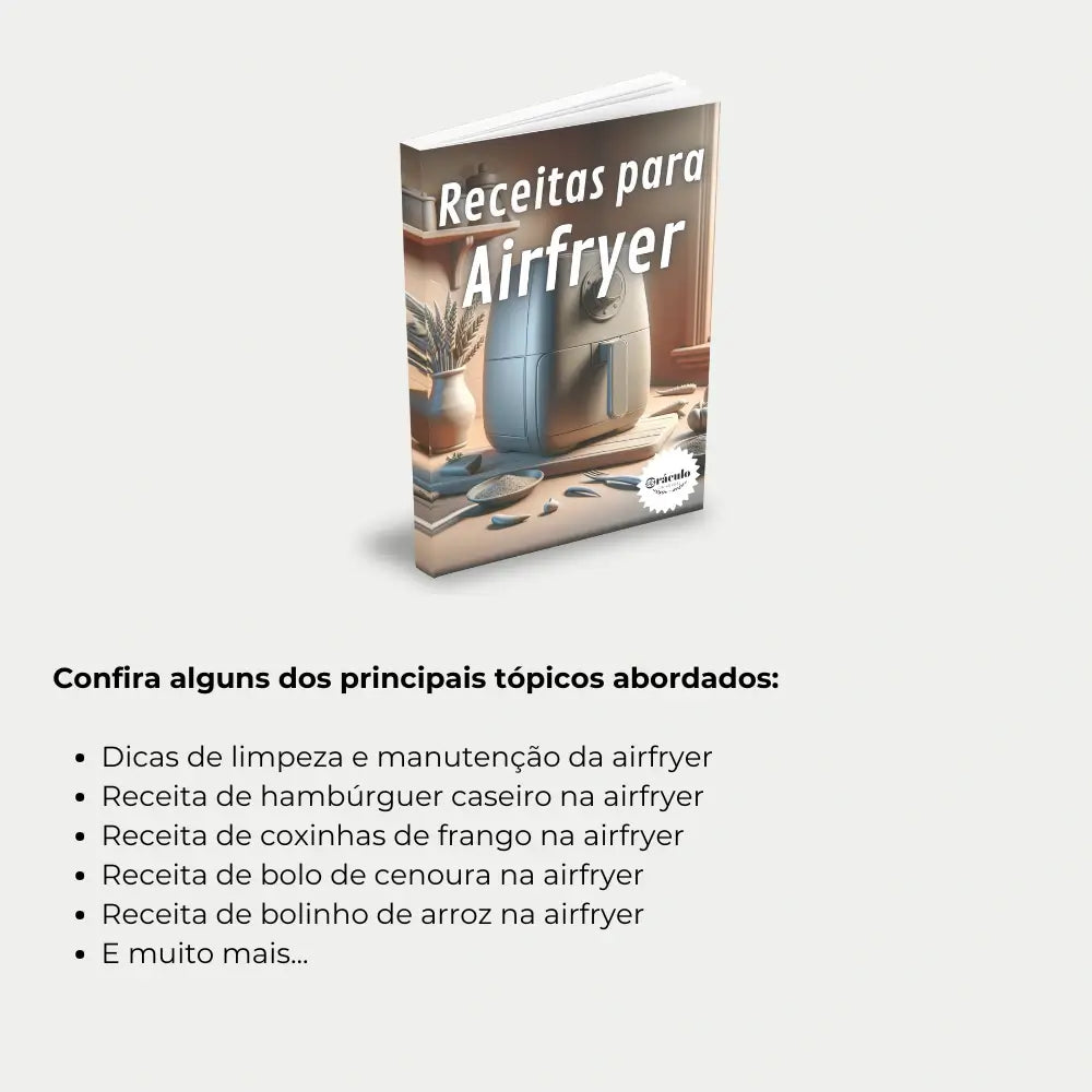 Livro "Receitas Para Airfryer" – descubra como fazer receitas rápidas e saborosas, aproveitando todo o potencial da airfryer para uma alimentação leve.