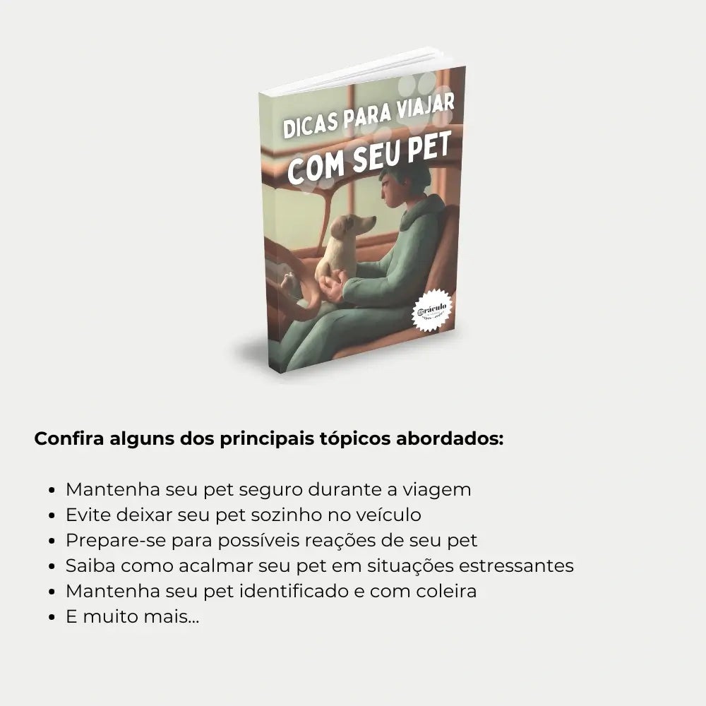 Livro "Dicas Para Viajar com seu Pet" – orientações essenciais sobre transporte, cuidados e lugares pet-friendly para viagens com cachorros e gatos.