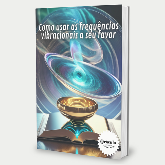 Como Usar as Frequências Vibracionais ao seu Favor - Audiolivro