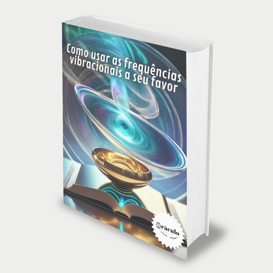 Como Usar as Frequências Vibracionais ao seu Favor - Audiolivro
