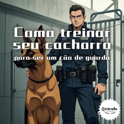 Adestramento de Cães Como Treinar seu Cachorro Para ser um cão de Guarda