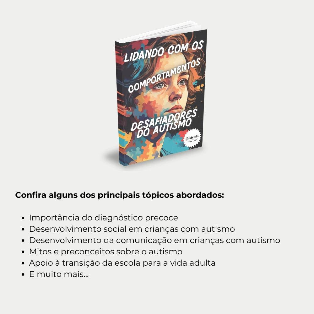 Livro "Aprendendo a Lidar com os Comportamentos Desafiadores do Autismo" – guia prático para pais e profissionais lidarem com desafios comportamentais no autismo com empatia e eficácia.