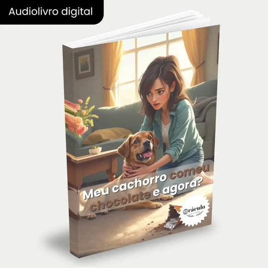 Capa do audiolivro "Meu Cachorro Comeu Chocolate e Agora?" – guia urgente sobre como lidar com intoxicação por chocolate em cachorros e medidas de primeiros socorros.