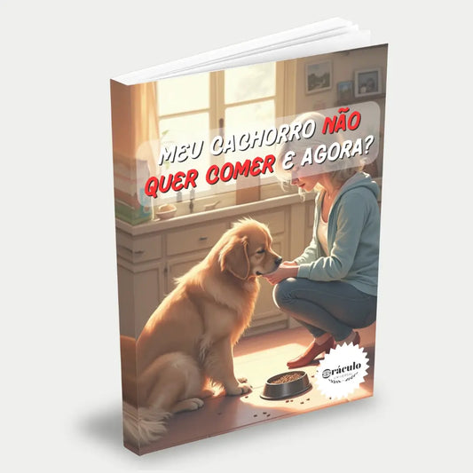 Capa do audiolivro "Meu Cachorro Não Quer Comer e Agora?" – dicas e soluções para estimular o apetite do seu cachorro e melhorar a alimentação dele.