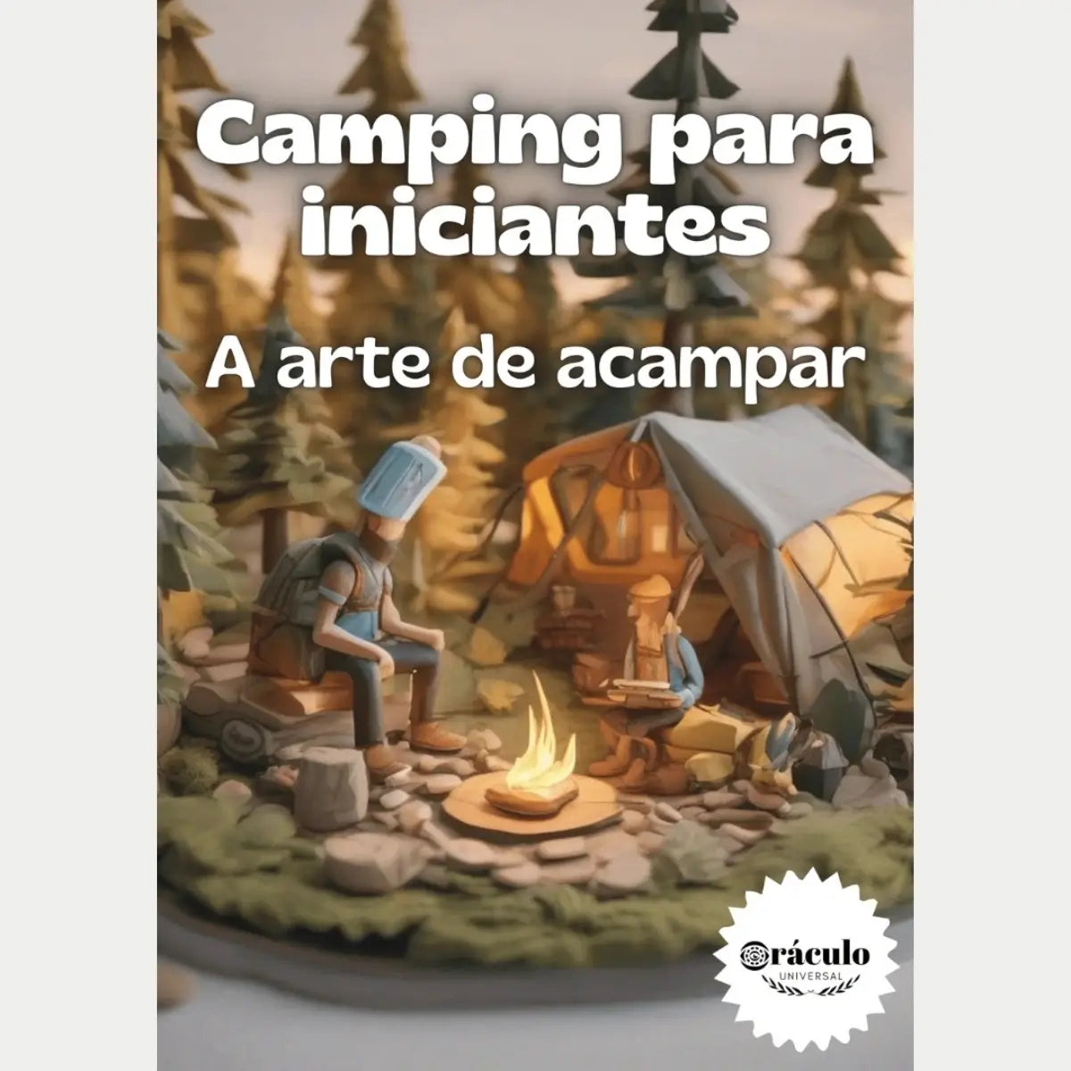 Audiolivro "Camping Para Iniciantes - Tudo Que Você Precisa Saber para Começar" – tudo o que você precisa saber para desfrutar de uma experiência de camping segura e agradável.