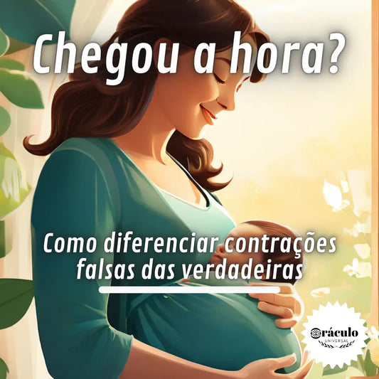 Chegou a Hora? Como Diferenciar Contrações Falsas das Verdadeiras