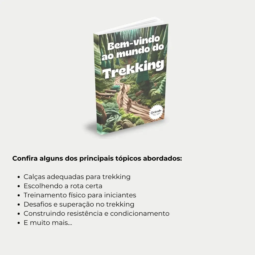 Livro "Como Iniciar no Trekking" – tudo o que você precisa saber para dar os primeiros passos no trekking, desde a escolha do calçado até a preparação física.