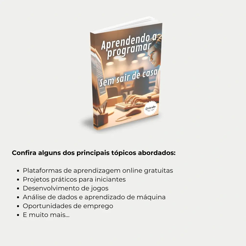 Livro "Como Aprender a Programar do Zero" – passo a passo para aprender as principais linguagens de programação e iniciar sua jornada no mundo da tecnologia.