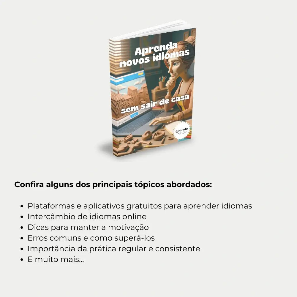 Livro "Como Aprender um Idioma de Forma On-line" – dicas e ferramentas para dominar um novo idioma com cursos, aplicativos e recursos online.