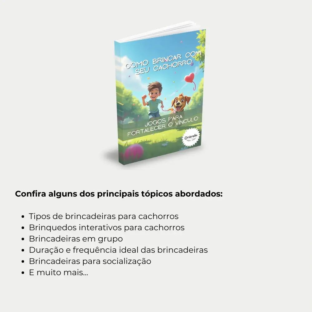 Livro "Como Brincar com seu Cachorro" – jogos e exercícios para melhorar o relacionamento com seu cachorro e promover a diversão.
