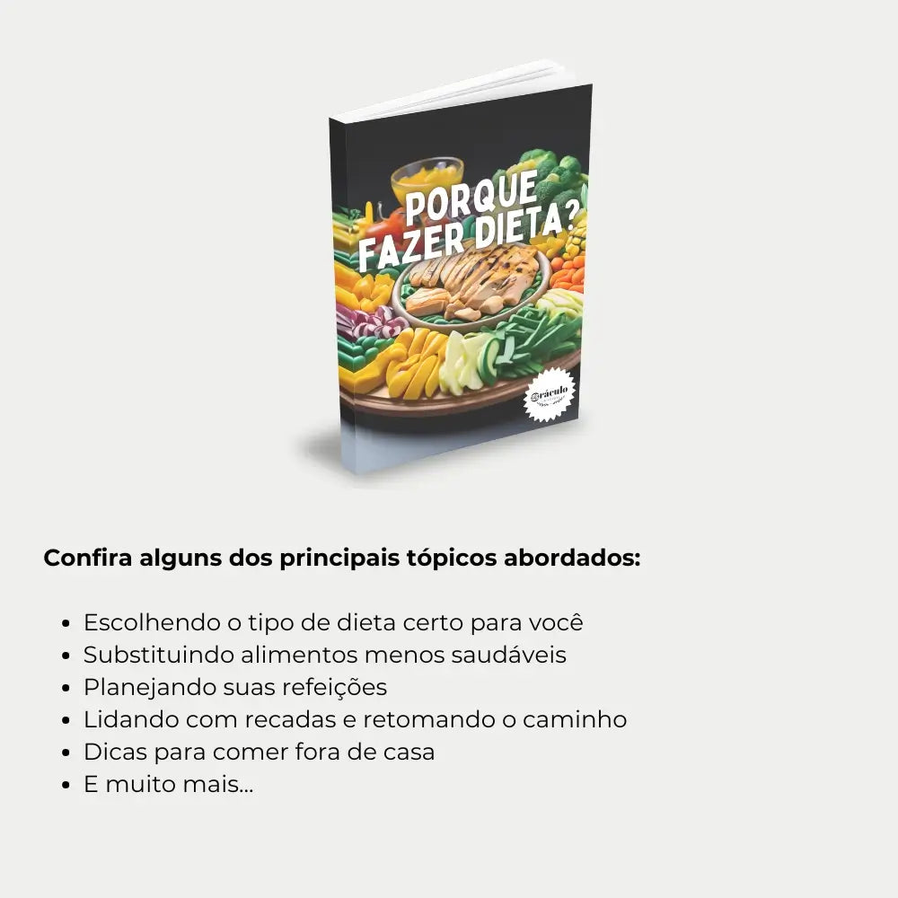 Livro "Como Começar uma Dieta - Guia Prático Para Iniciantes" – orientações essenciais para quem deseja começar uma dieta, incluindo planos alimentares e motivação.