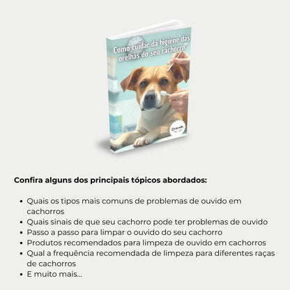 Livro "Como Cuidar da Higiene do Ouvido do seu Cachorro" – dicas para remover cera, escolher os produtos certos e manter a saúde auditiva do seu cachorro.