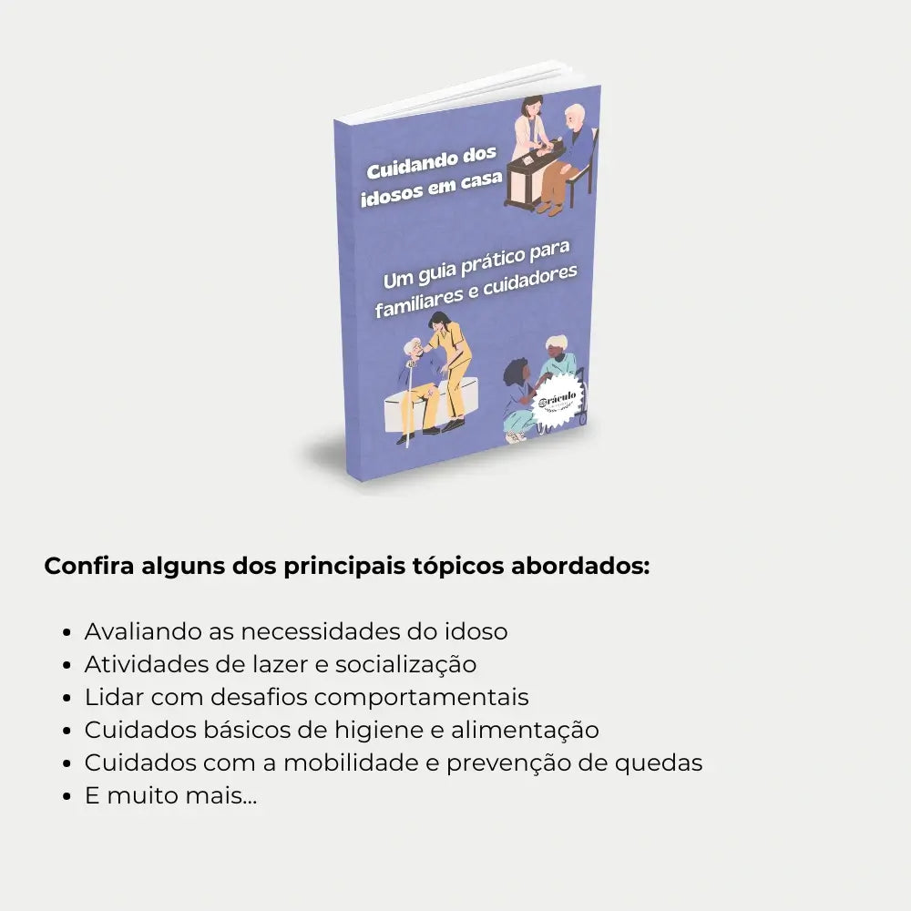 Livro "Como Cuidar de Idosos em Casa" – orientações sobre rotina, alimentação, higiene e adaptações para cuidar de idosos com carinho e responsabilidade.