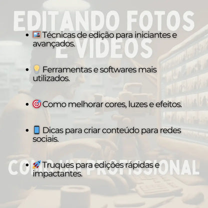 Como Editar Fotos e Vídeos de Forma Profissional