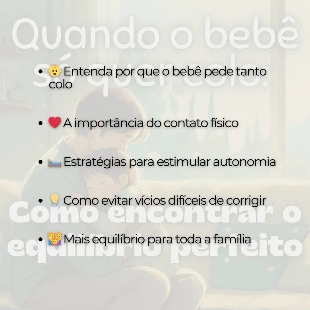 Quando o Bebê Só Quer Colo: Como Encontrar o Equilíbrio Perfeito