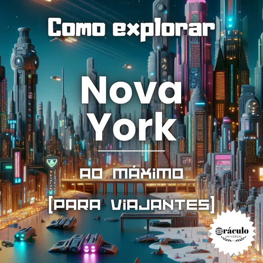 Como Explorar Nova York ao Máximo - Guia Completo Para Viajantes