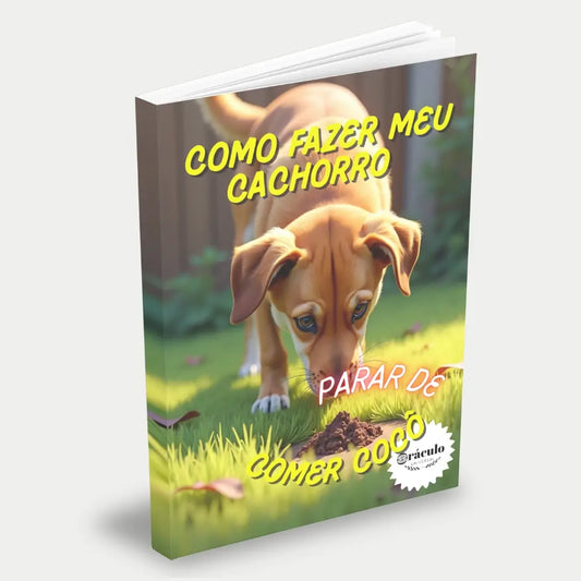  Capa do audiolivro "Como Fazer Meu Cachorro Parar de Comer Cocô" – soluções práticas para corrigir comportamentos indesejados em cachorros, como comer fezes.