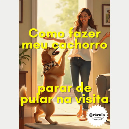 Audiolivro "Como Fazer Meu Cachorro Parar de Pular na Visita" – dicas eficazes para ensinar seu cachorro a receber visitas com calma e obediência.