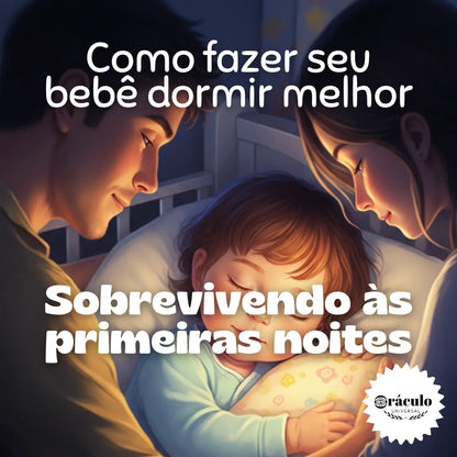 Sobrevivendo às Primeiras Noites: Como Fazer Seu Bebê Dormir Melhor