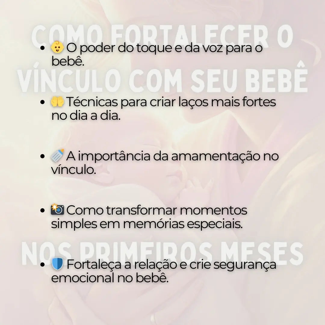 Como Fortalecer o Vínculo com Seu Bebê Nos Primeiros Meses
