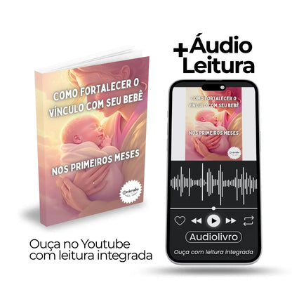 Como Fortalecer o Vínculo com Seu Bebê Nos Primeiros Meses