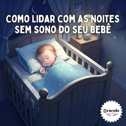 Como Lidar com as Noites Sem Sono do Seu Bebê