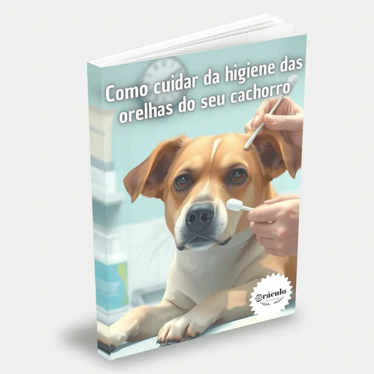 Capa do audiolivro "Como Cuidar da Higiene do Ouvido do seu Cachorro" – guia essencial para limpar o ouvido do seu cachorro, prevenir infecções e evitar otites.