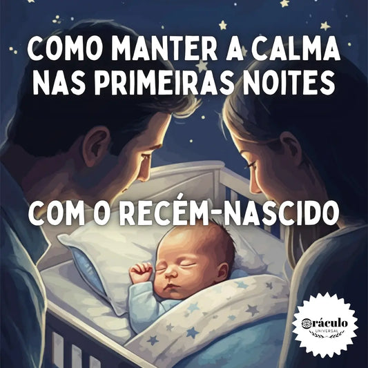 Como Manter a Calma nas Primeiras Noites com o Recém-Nascido