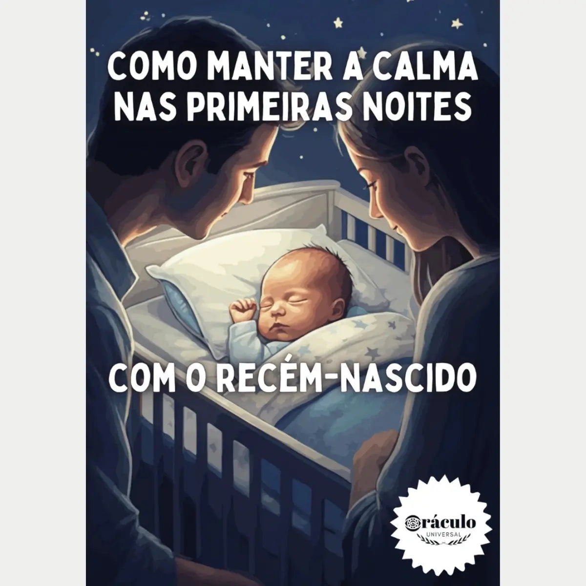 Audiolivro "Como Manter a Calma nas Primeiras Noites com o Recém-Nascido" – guia essencial para pais de primeira viagem lidarem com o estresse e as dificuldades iniciais do pós-parto.