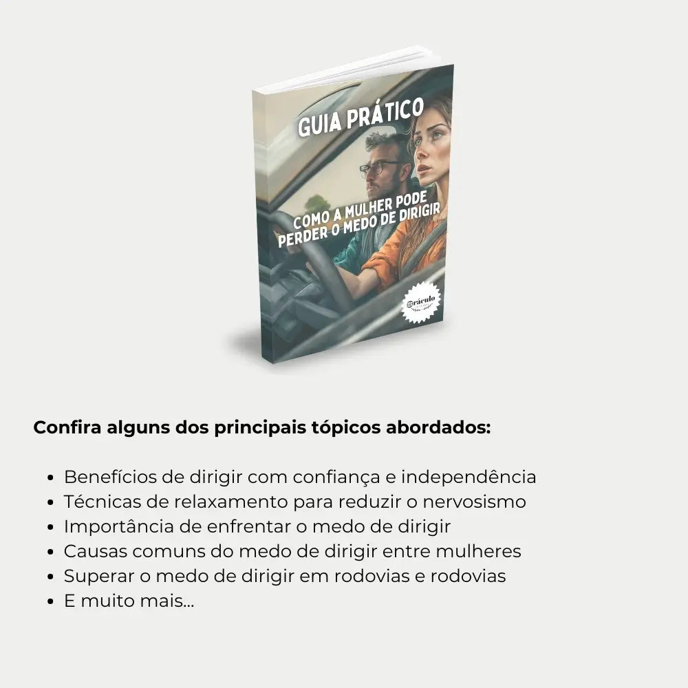 Livro "Como a Mulher Pode Perder o Medo de Dirigir" – dicas práticas e estratégias para mulheres que desejam vencer o medo e se tornar motoristas confiantes.