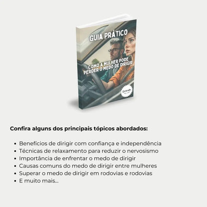 Livro "Como a Mulher Pode Perder o Medo de Dirigir" – dicas práticas e estratégias para mulheres que desejam vencer o medo e se tornar motoristas confiantes.