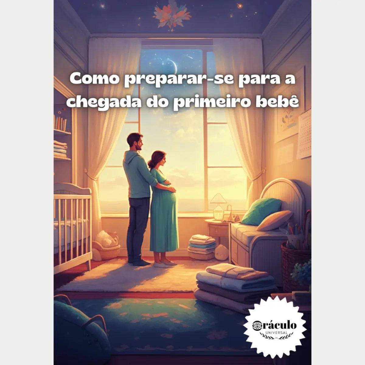 "Como Preparar-se para a Chegada do Primeiro Bebê" – prepare-se com confiança para o nascimento do seu bebê, com orientações práticas para novos pais.