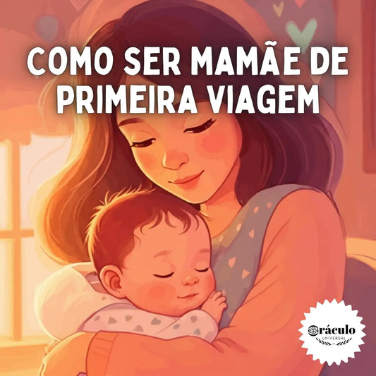Como ser Mamãe de Primeira Viagem