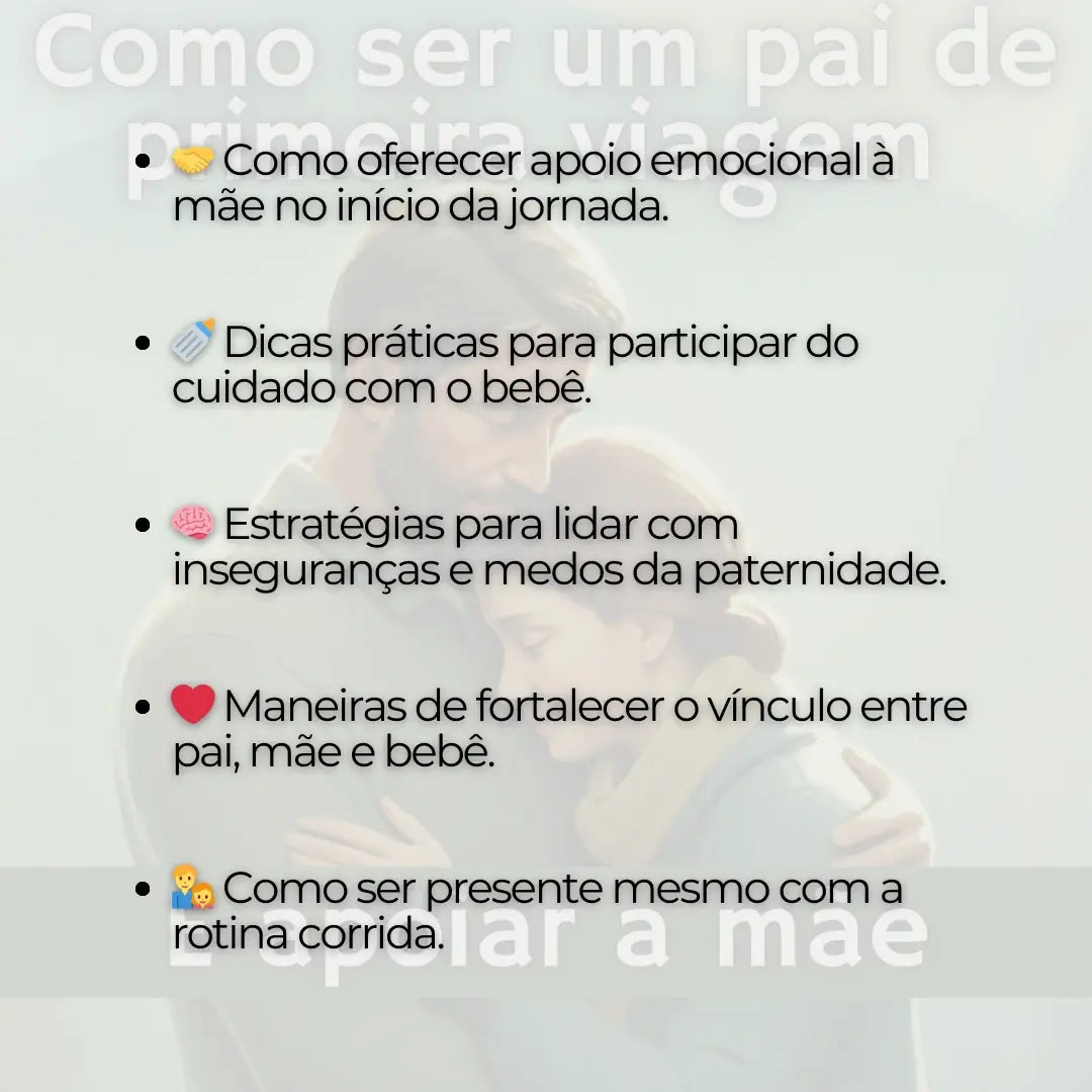 Como Ser um Pai de Primeira Viagem e Apoiar a Mãe