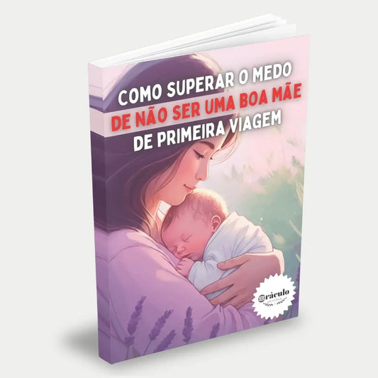 Capa do audiolivro "Como Superar o Medo de Não Ser uma Boa Mãe de Primeira Viagem" – guia de apoio emocional para mães de primeira viagem, ajudando a superar inseguranças e medos.
