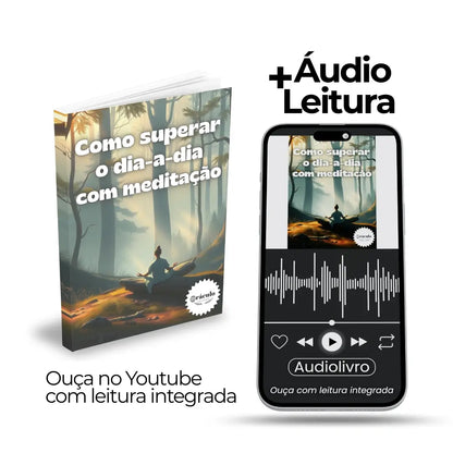 Como Superar o dia-a-dia com Meditação