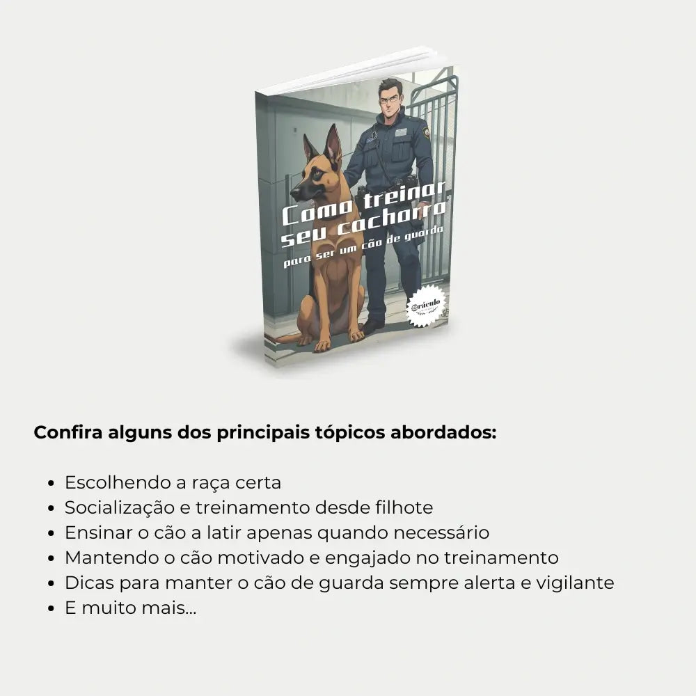 Livro "Como Treinar seu Cachorro Para Ser um Cão de Guarda" – técnicas eficazes de treinamento para transformar seu cachorro em um guardião confiável e protetor.