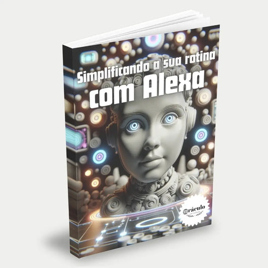 Capa do audiolivro "Como Utilizar a Alexa Para Facilitar seu Dia a Dia" – dicas práticas para otimizar tarefas diárias com a ajuda da assistente virtual Alexa.