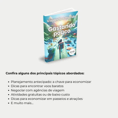 Livro "Como Viajar Pelo Mundo sem Gastar Muito" – estratégias de como viajar com orçamento limitado, encontrando ofertas e opções acessíveis ao redor do mundo.