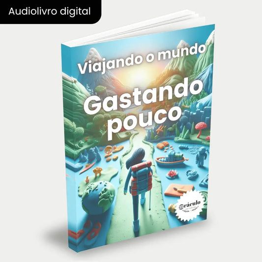 Capa do audiolivro "Como Viajar Pelo Mundo sem Gastar Muito" – dicas essenciais para planejar viagens econômicas e explorar o mundo com baixo custo.