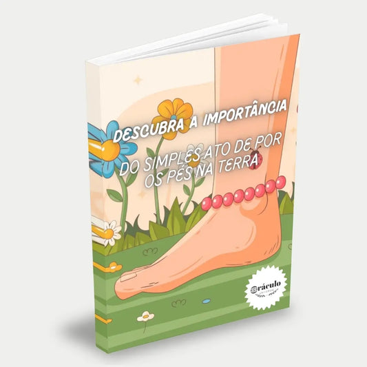 Capa do audiolivro "Descubra a Importância de Colocar os Pés na Terra" – explore os benefícios de se conectar com a natureza e a terra para o bem-estar físico e emocional.