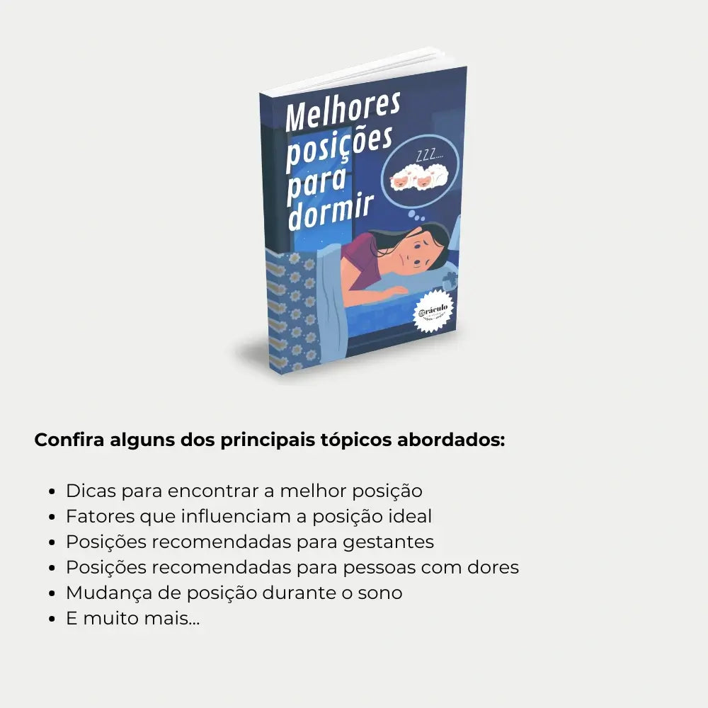 Livro "Descubra as Melhores Posições para uma Noite de Sono Tranquila" – estratégias para evitar dores e ter um descanso reparador ajustando a postura na hora de dormir.
