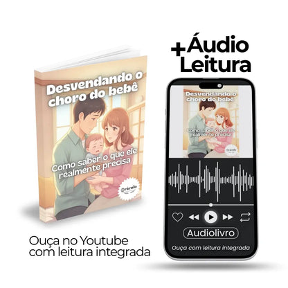 Desvendando o Choro do Bebê: Como Saber o que Ele Realmente Precisa
