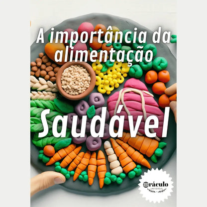 Audiolivro "Dicas Para uma Alimentação Saudável na Infância" – dicas práticas e receitas para garantir uma dieta saudável e equilibrada durante os primeiros anos de vida.