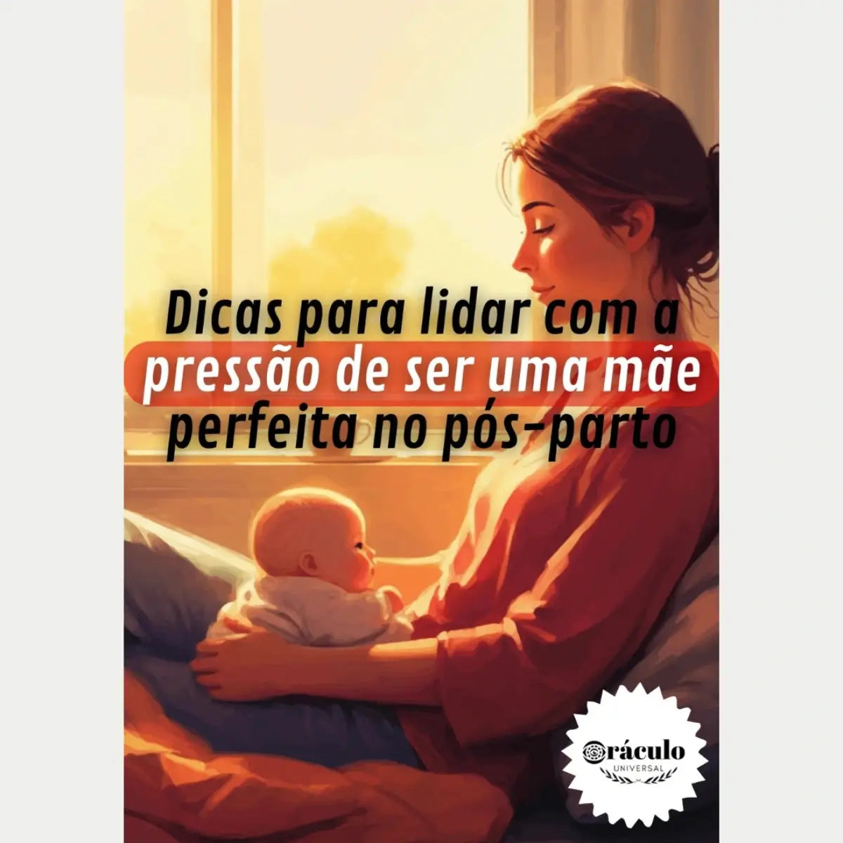 Audiolivro "Dicas para Lidar com a Pressão de Ser uma Mãe Perfeita no Pós-Parto" – como gerenciar a pressão da sociedade e encontrar equilíbrio na jornada de ser mãe após o parto.